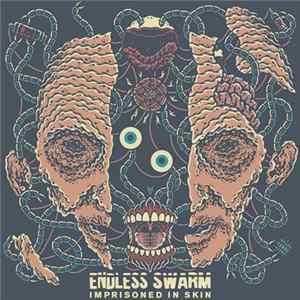 Endless Swarm - Imprisoned In Skin FLAC