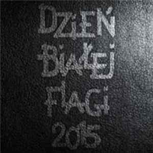 Dzien Bialej Flagi - 2015 FLAC