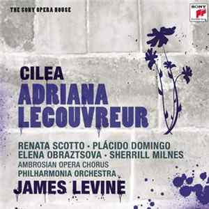 Cilea / Renata Scotto • Plácido Domingo • Elena Obraztsova • Sherrill Milnes • Ambrosian Opera Chorus • Philharmonia Orchestra • James Levine - Adriana Lecouvreur FLAC