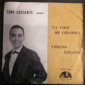 Tony Costante - 'Na Voce Me Chiamma / Violino Tzigano FLAC
