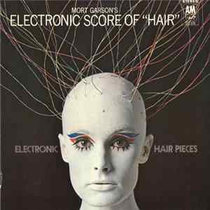 Mort Garson - Electronic Hair Pieces FLAC