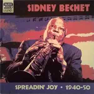 Sidney Bechet - Spreadin' Joy: 1940-50 FLAC