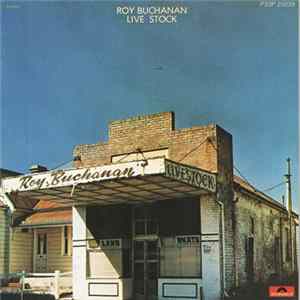 Roy Buchanan - Live Stock FLAC