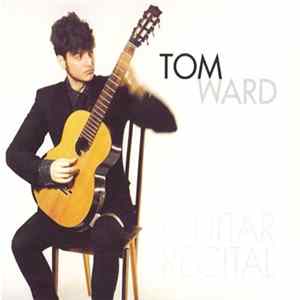 Tom Ward - Guitar Recital FLAC