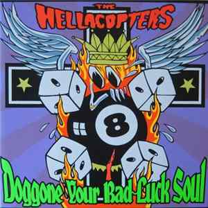 The Hellacopters - Doggone Your Bad-Luck Soul FLAC