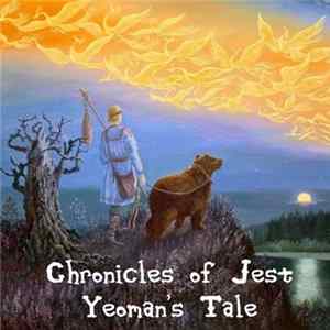 Chronicles Of Jest - Yeoman's Tale FLAC