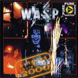 W.A.S.P. - Singles Collection 2000 FLAC