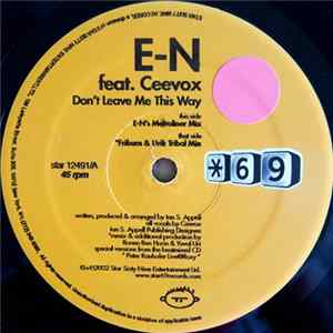 E-N Feat. Ceevox - Don't Leave Me This Way FLAC