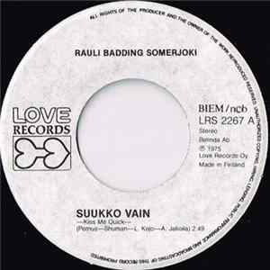 Rauli Badding Somerjoki - Suukko Vain / Saanhan Viimeisen Tanssin FLAC
