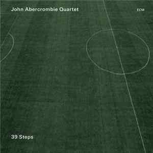John Abercrombie Quartet - 39 Steps FLAC