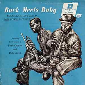 Buck Clayton's Band, Mel Powell Septet Featuring The Trumpets Of Buck Clayton And Ruby Braff - Buck Meets Ruby FLAC