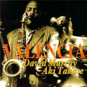 David Murray - Aki Takase - Valencia FLAC
