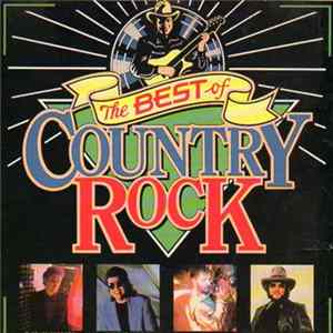 Various - The Best Of Country Rock FLAC