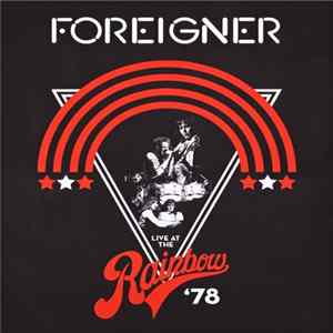 Foreigner - Live At The Rainbow '78 FLAC