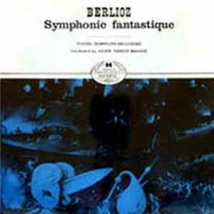 Hector Berlioz, Lajos Vasady-Balogh, Postás Symphony Orchestra - Symphonie Fantastique FLAC