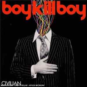 Boy Kill Boy - Civilian FLAC
