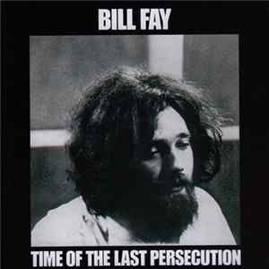 Bill Fay - Time Of The Last Persecution FLAC