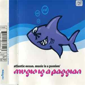 Atlantic Ocean - Music Is A Passion FLAC