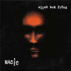 Alien Sex Fiend - Magic FLAC