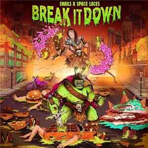 Snails & Space Laces - Break It Down (feat. Sam King) FLAC