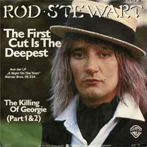 Rod Stewart - The First Cut Is The Deepest FLAC