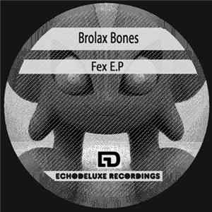 Brolax Bones - Fex E.P FLAC