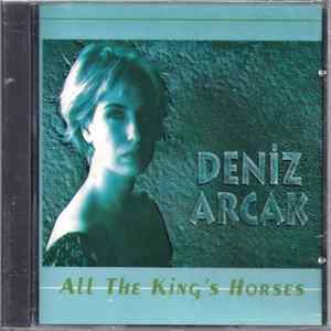 Deniz Arcak - All The King's Horses FLAC