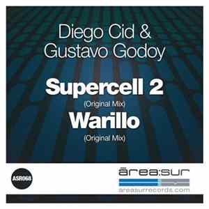 Diego Cid & Gustavo Godoy - Supercell 2 / Warillo FLAC