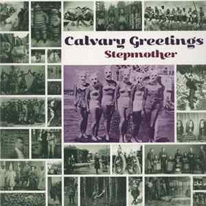 Stepmother - Calvary Greetings FLAC