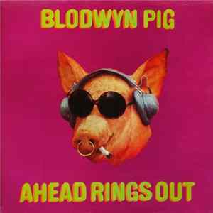 Blodwyn Pig - Ahead Rings Out FLAC