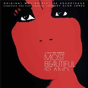 Jeffery Alan Jones - Most Beautiful Island (Original Motion Picture Soundtrack) FLAC