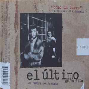 El Último De La Fila - "Como Un Burro" FLAC