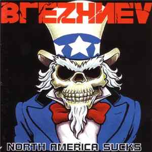 Brezhnev - North America Sucks FLAC