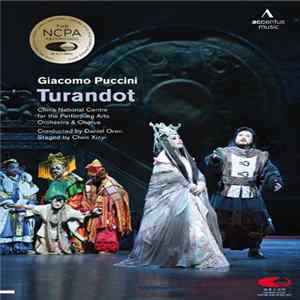 Giacomo Puccini, China National Centre For The Performing Arts Orchestra & Chorus, Daniel Oren - Turandot FLAC