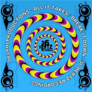Delphi Productions - All It Takes / Break It Down FLAC