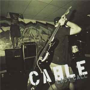 Cable - Last Call FLAC