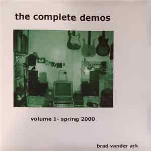 Brad Vander Ark - The Complete Demos: Volume 1 - Spring 2000 FLAC
