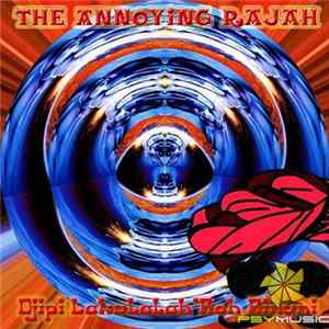 The Annoying Rajah - Djipi Lakulalah'Roh Rinyni FLAC