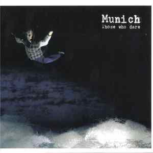Munich - Those Who Dare FLAC