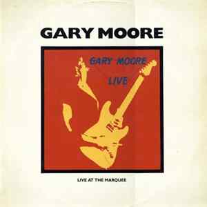 Gary Moore - Live At The Marquee FLAC