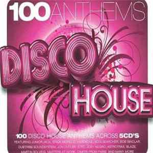 Various - 100 Anthems - Disco House FLAC