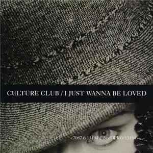 Culture Club - I Just Wanna Be Loved FLAC