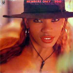 Members Only - Members Only...Too! The Way You Make Me Feel FLAC