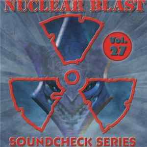Various - Nuclear Blast Soundcheck Series - Vol. 27 FLAC