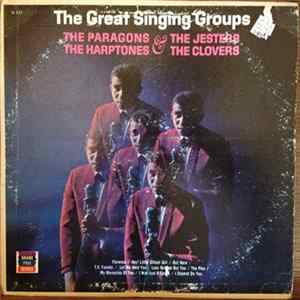 The Paragons , The Jesters , The Harptones, The Clovers - The Great Singing Groups FLAC