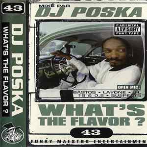 DJ Poska - What's The Flavor ? 43 FLAC