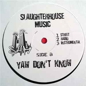 Slaughter House - Yaw Don't Know / That's Goin Be A Problem FLAC