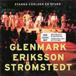 Glenmark Eriksson Strömstedt - Stanna Världen En Stund FLAC