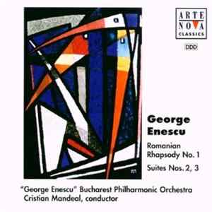 George Enescu - "George Enescu" Bucharest Philharmonic Orchestra / Cristian Mandeal - Romanian Rhapsody No. 1 / Suites Nos. 2, 3 FLAC