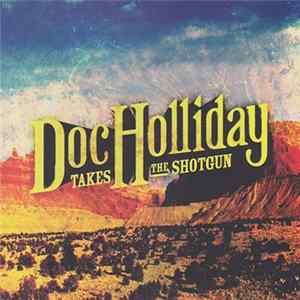 Doc Holiday Takes The Shotgun - Boot Hill EP FLAC